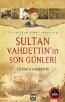 Sultan Vahdettin’in Son Günleri