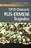 1915 Osmanlı- Rus Ermeni Trajedisi