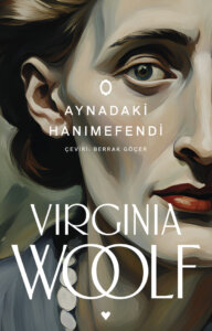 Aynadaki Hanımefendi ~ Virginia Woolf