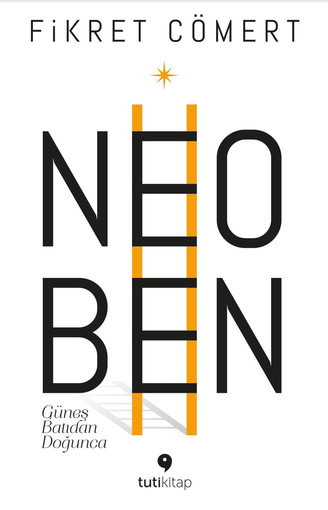 Neoben – Güneş Batıdan Doğunca