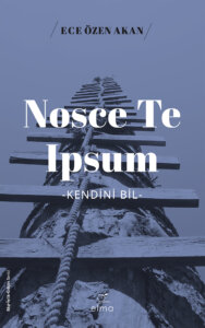 Nosce Te Ipsum: -Kendini Bil-