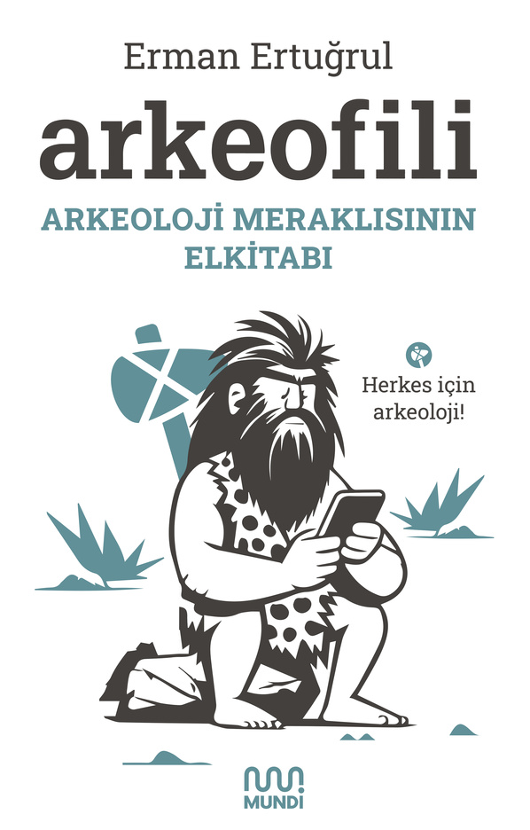 Arkeofili – Arkeoloji Meraklısının Elkitabı