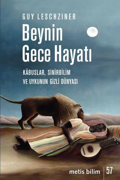 Beynin Gece Hayatı – Kabuslar Sinirbilim ve Uykunun Gizli Dünyası