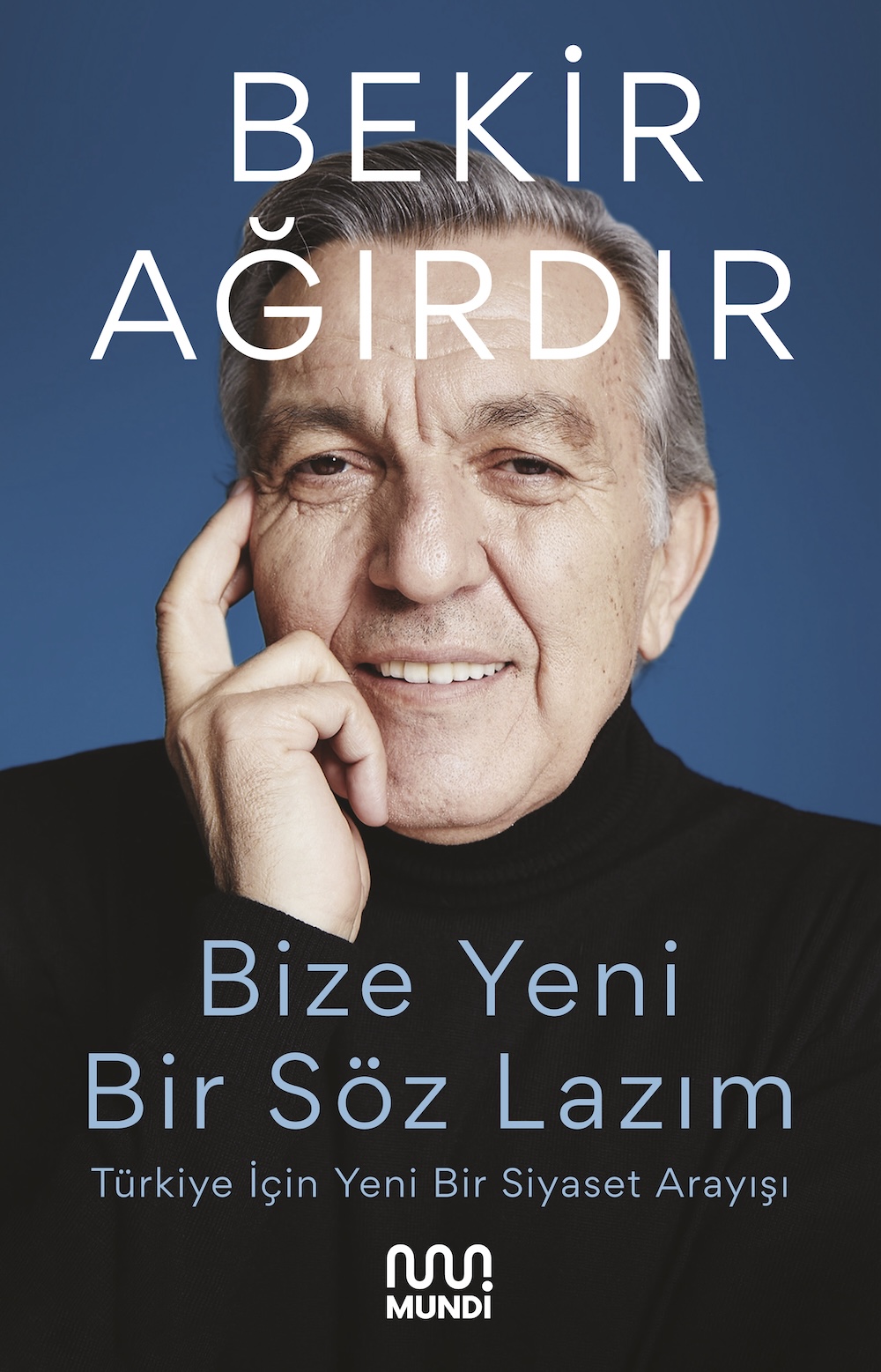 Bize Yeni Bir Söz Lazım – Türkiye İçin Yeni Bir Siyaset Arayışı