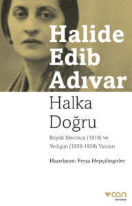 Halka Doğru – Büyük Mecmua (1919) ve Yedigün (1936-1939) Yazıları