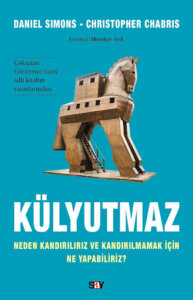 Külyutmaz – Neden Kandırılırız ve Kandırılmamak İçin Ne Yapabiliriz?