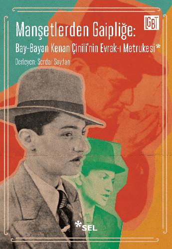 Manşetlerden Gaipliğe: Bay-Bayan Kenan Çinili’nin Evrak-ı Metrukesi