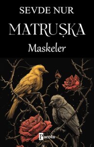 Matruşka – Maskeler