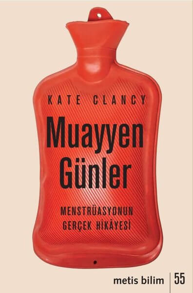 Muayyen Günler – Menstrüasyonun Gerçek Hikayesi