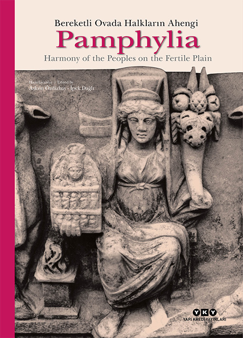 Pamphylia: Bereketli Ovada Halkların Ahengi – Harmony of the Peoples on the Fertile Plain (Türkçe – İngilizce)