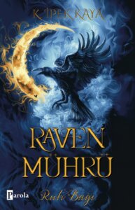 Raven Mührü ; Ruh Bağı