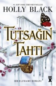 Tutsağın Tahtı – Bir Elfhame Romanı