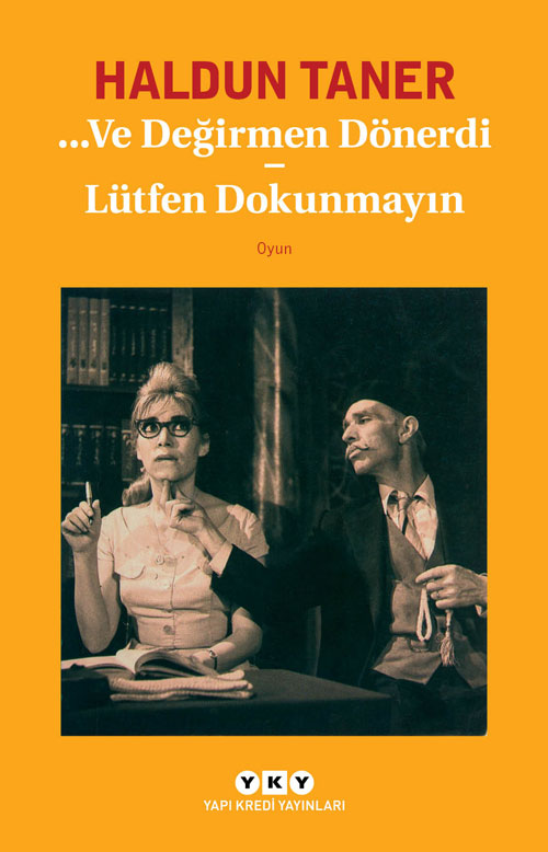 …Ve Değirmen Dönerdi – Lütfen Dokunmayın