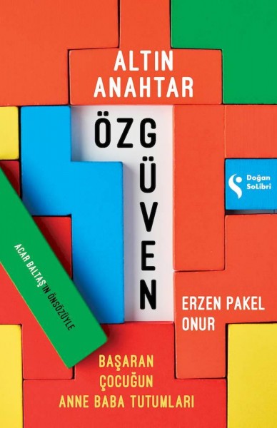 Altın Anahtar: Özgüven – Başaran Çocuğun Anne Baba Tutumu