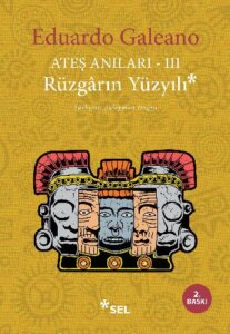 Ateş Anıları III – Rüzgârın Yüzyılı