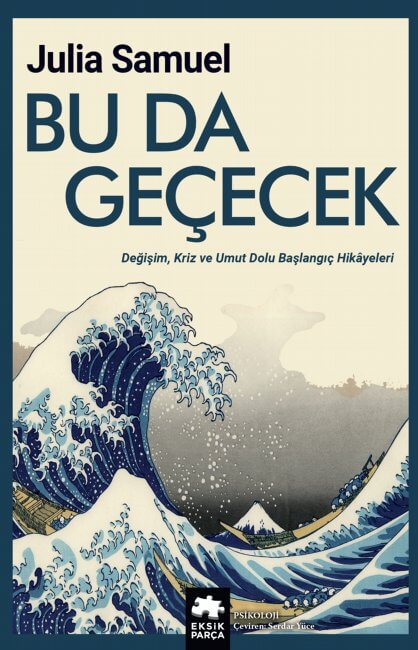 Bu Da Geçecek – Değişim, Kriz ve Umut Dolu Başlangıç Hikâyeleri