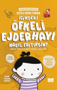 İçindeki Öfkeli Ejderhayı Nasıl Eğitirsin?