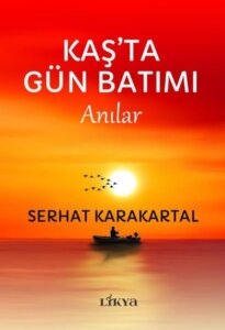 Kaş’ta Gün Batımı – Anılar