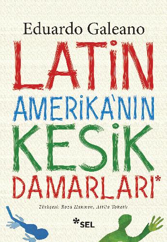 Latin Amerika’nın Kesik Damarları