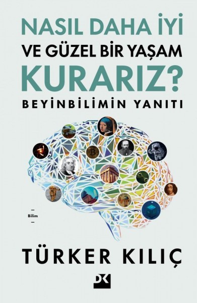 Nasıl Daha İyi Ve Güzel Bir Yaşam Kurarız?