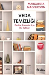 Veda Temizliği – Geride Kalanlar İçin Bir Rehber