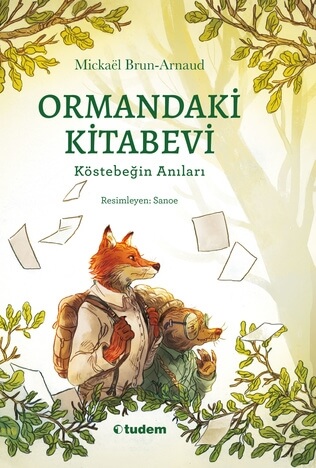 Ormandaki Kitabevi: Köstebeğin Anıları