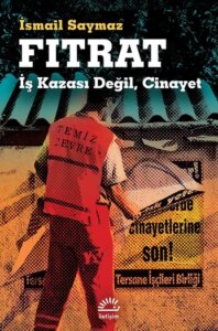 Fıtrat – İş Kazası Değil, Cinayet