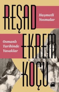 Haşmetli Yosmalar –  Osmanlı Tarihinde Yasaklar