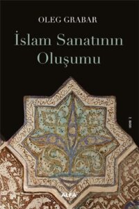 İslam Sanatının Oluşumu