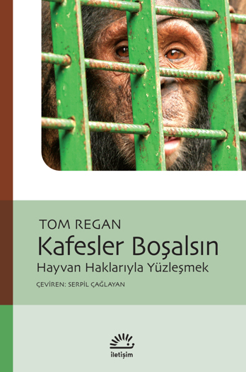 Kafesler Boşalsın – Hayvan Haklarıyla Yüzleşmek