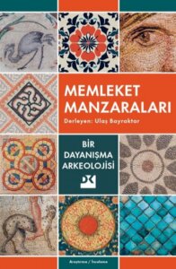 Memleket Manzaraları – Bir Dayanışma Arkeolojisi