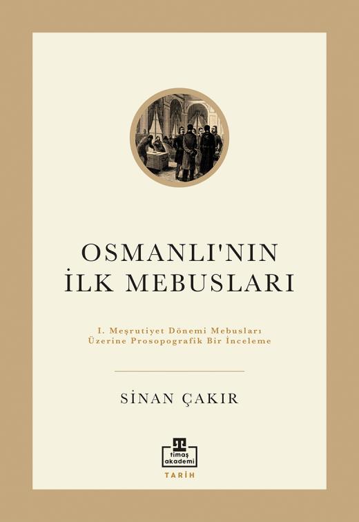 Osmanlı’nın İlk Mebusları