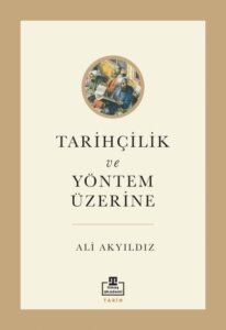 Tarihçilik Ve Yöntem Üzerine