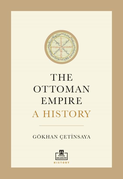 The Ottoman Empire: A History