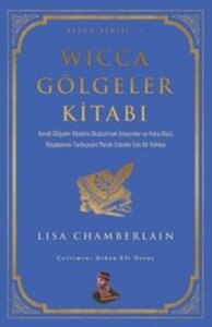 Wicca Gölgeler Kitabı – Efsun Serisi 7