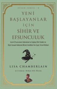 Yeni Başlayanlar İçin Sihir ve Efsunculuk – Efsun Serisi 8