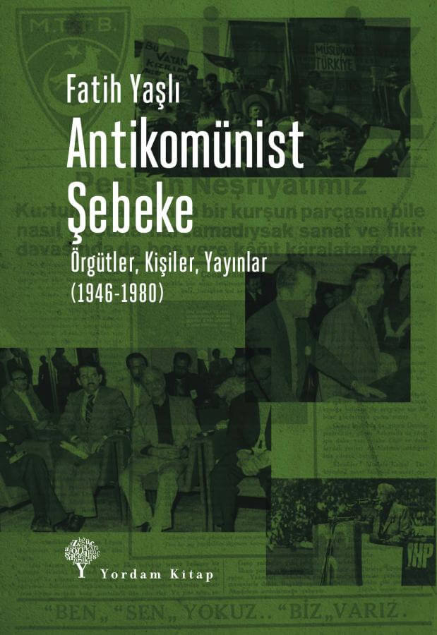 Antikomünist Şebeke – Örgütler, Kişiler, Yayınlar (1946-1980)