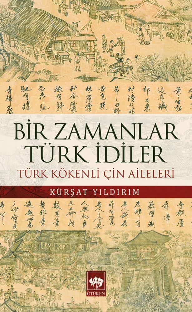 Bir Zamanlar Türk İdiler –  Türk Kökenli Çin Aileleri