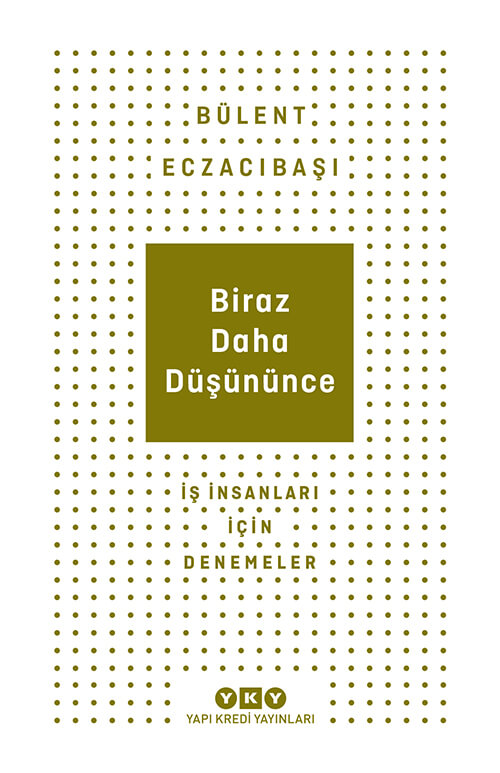 Biraz Daha Düşününce – İş İnsanları İçin Denemeler