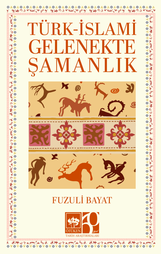 Türk – İslami Gelenekte Şamanlık