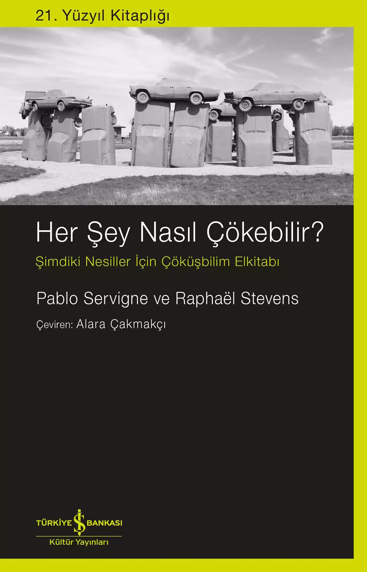 Her Şey Nasıl Çökebilir? – Şimdiki Nesiller İçin Çöküşbilim Elkitabı