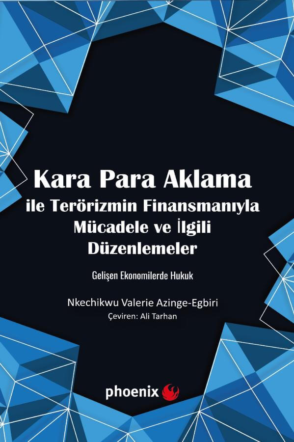 Kara Para Aklama ile Terörizmin Finansmanıyla Mücadele ve İlgili Düzenlemeler –  Gelişen Ekonomilerde Hukuk