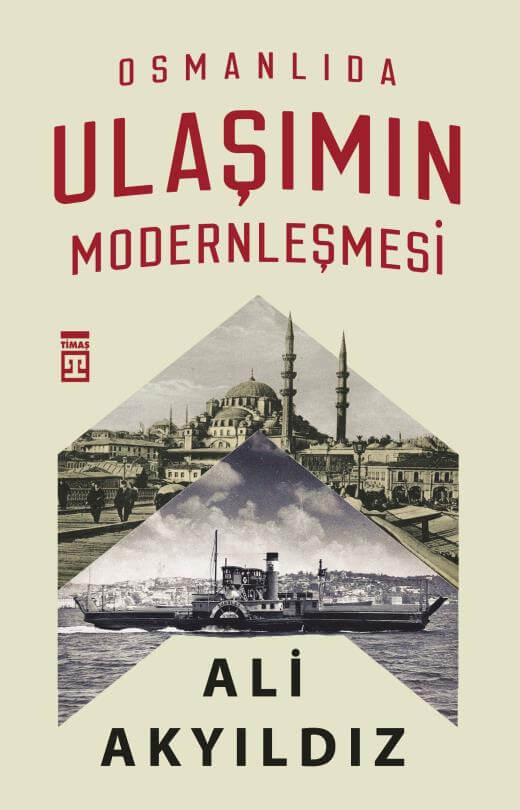 Osmanlı’da Ulaşımın Modernleşmesi