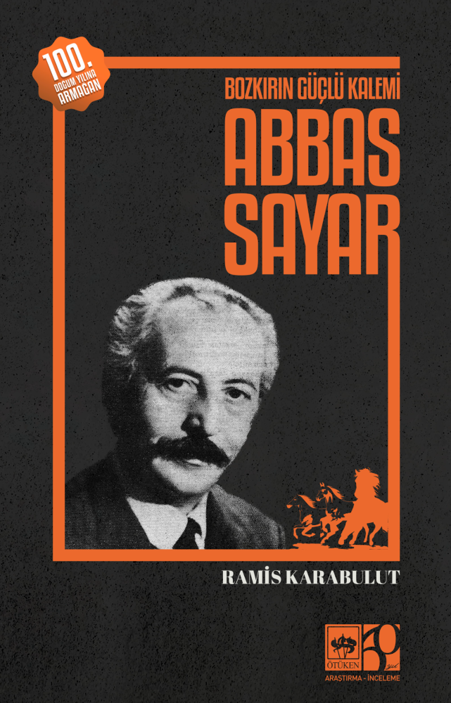 Bozkırın Güçlü Kalemi Abbas Sayar