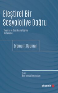 Eleştirel Bir Sosyolojiye Doğru – Sağduyu ve Özgürleşme Üzerine Bir Deneme