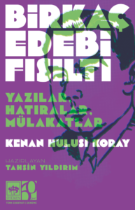 Birkaç Edebi Fısıltı – Yazılar, Hatıralar, Mülakatlar