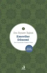 Din-Siyaset İlişkisi 2 Emeviler Dönemi