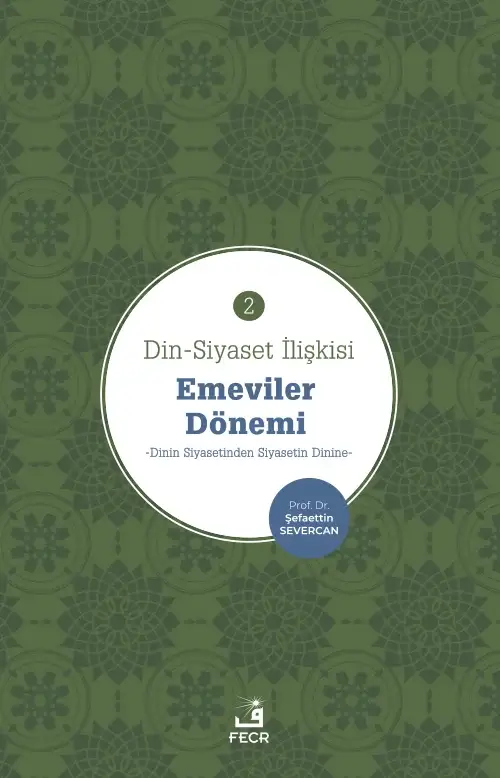 Din-Siyaset İlişkisi 2 Emeviler Dönemi