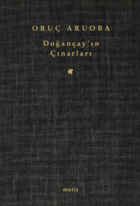 Doğançay’ın Çınarları