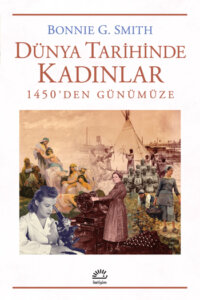 Dünya Tarihinde Kadınlar – 1450’den Günümüze